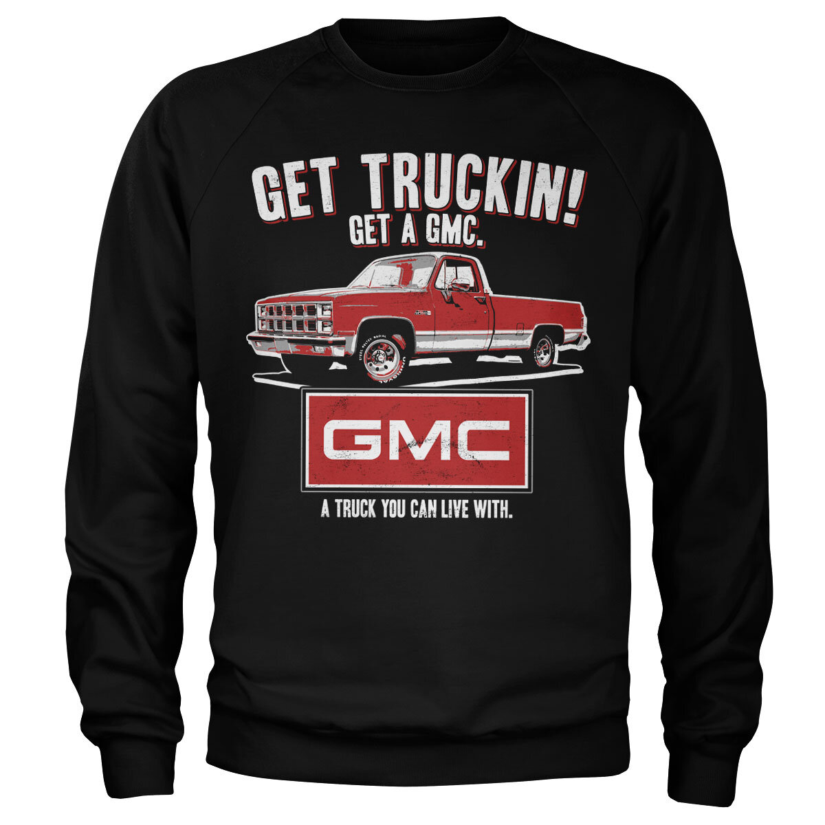 GMC - Get Truckin Sweatshirt