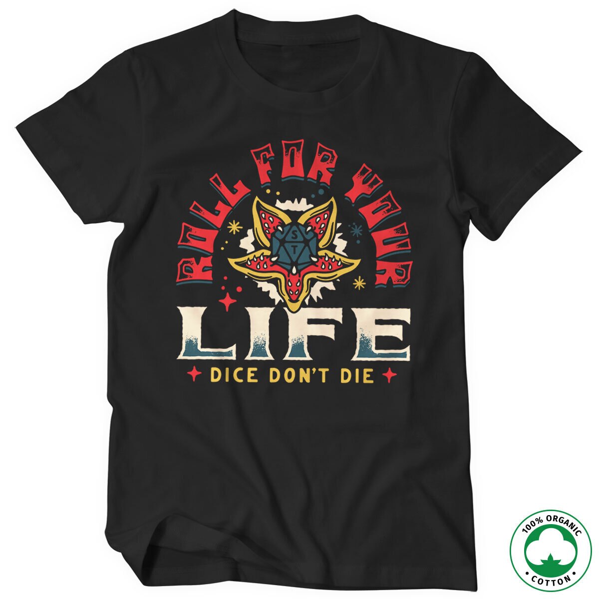 Roll For Your Life Organic T-Shirt