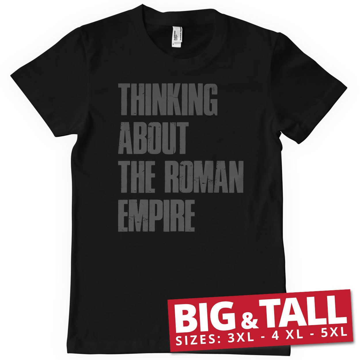 Thinking About The Roman Empire Big & Tall T-Shirt